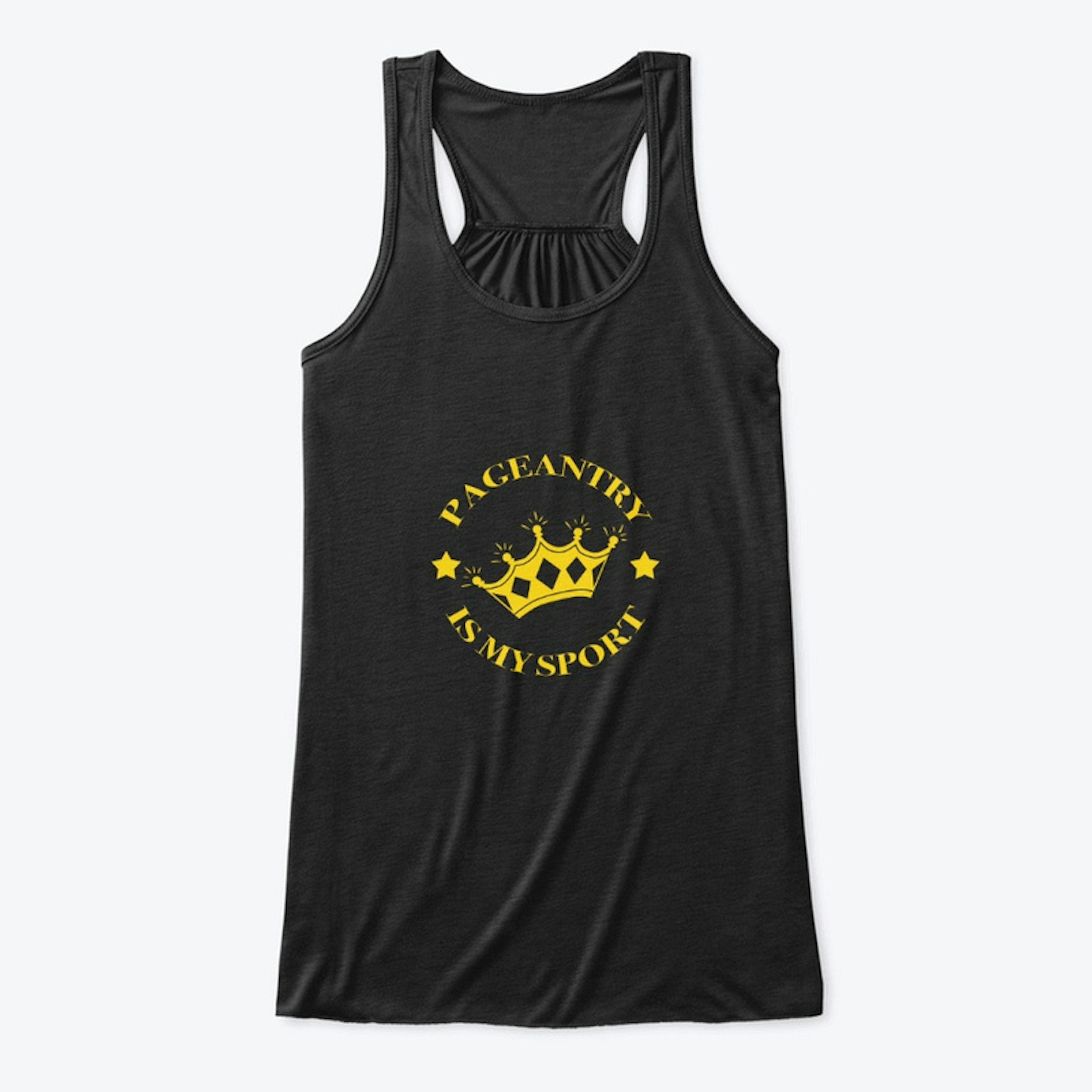 Pageantry Is My Sport Tank Top gold