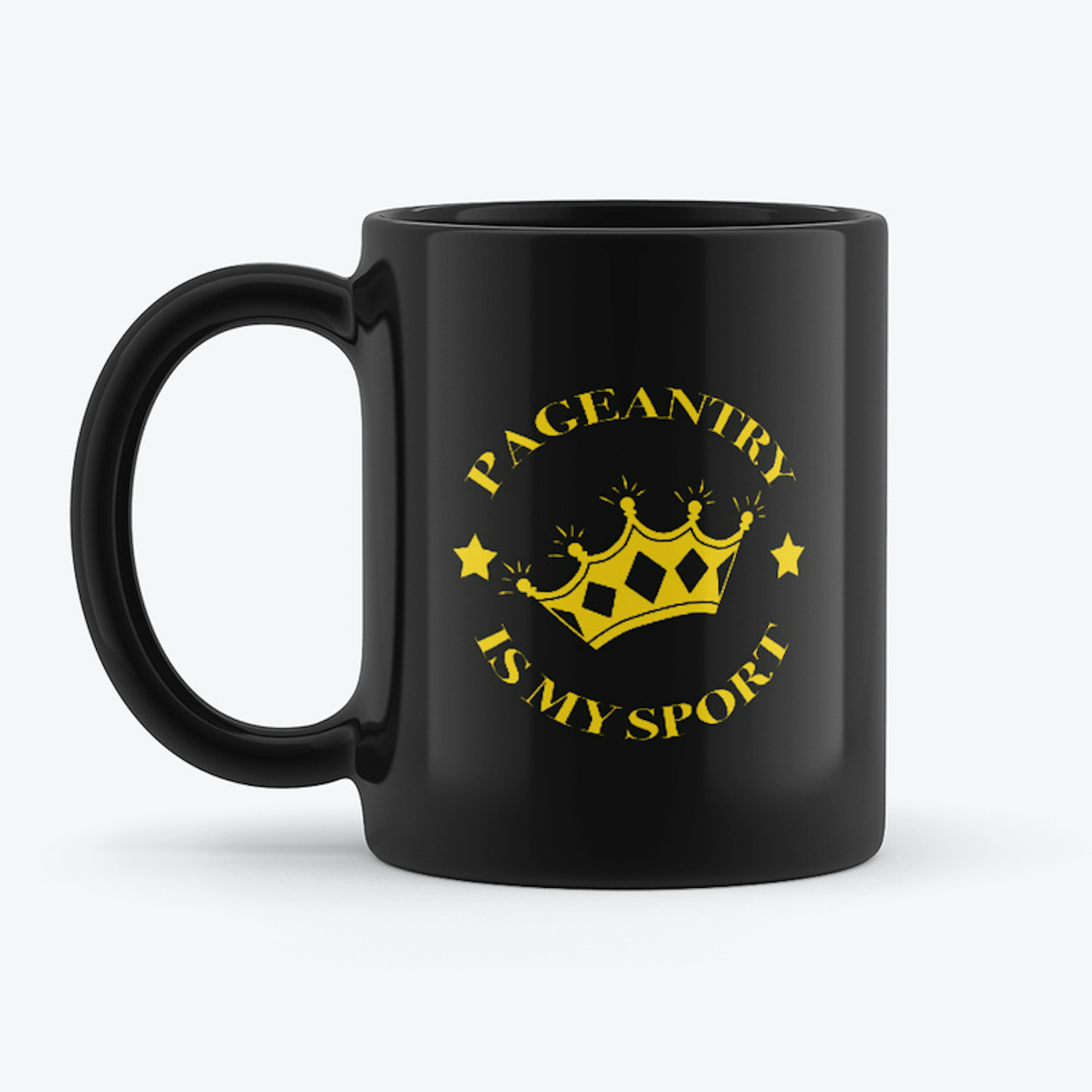 Pageantry Is My Sport Mug Gold