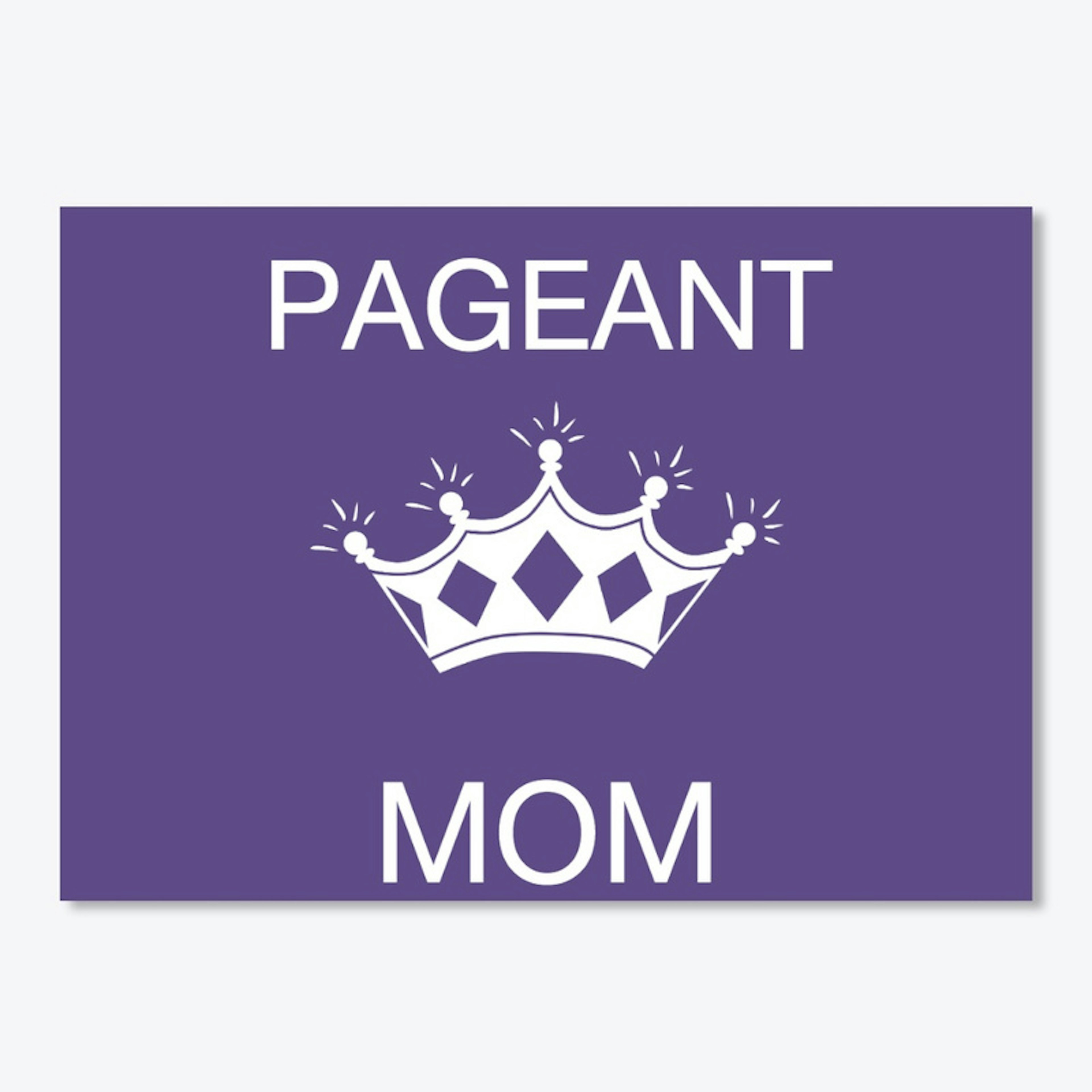 Pageant Mom pageantry crown sticker w