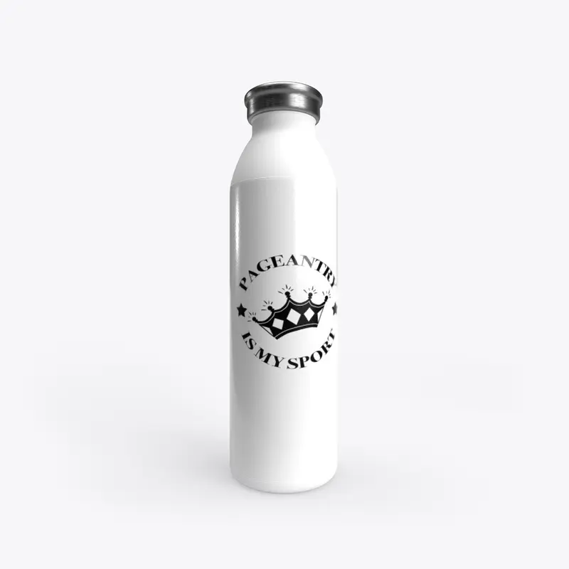 Pageantry Is My Sport Water Bottle blk