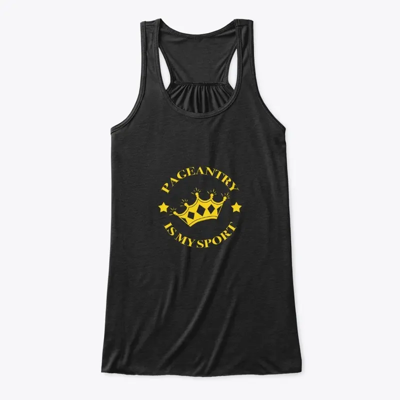 Pageantry Is My Sport Tank Top gold