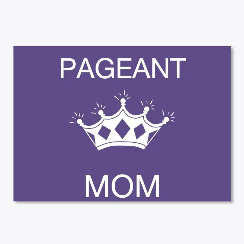 Pageant Mom pageantry crown sticker w