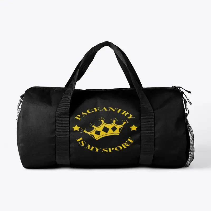 Pageantry Is My Sport Duffel Gold